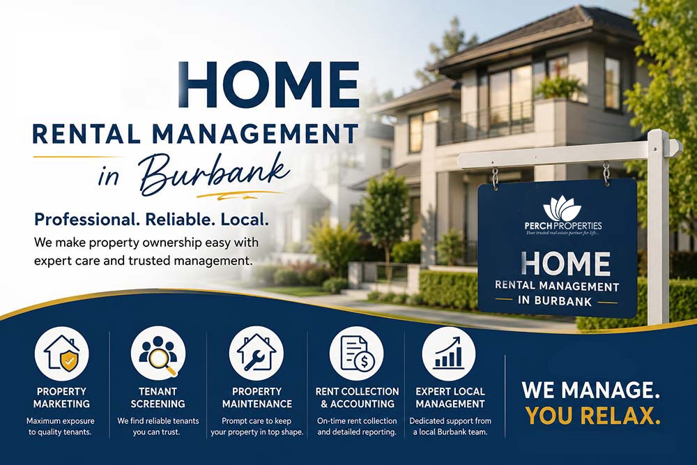 Practical Reasons Home Rental Management in Burbank Is Worth Getting Right